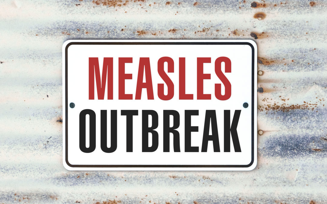 Measles Outbreak: Latest Information & How to Protect Your Family