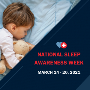 National Sleep Awareness Week: March 14 – 20, 2021