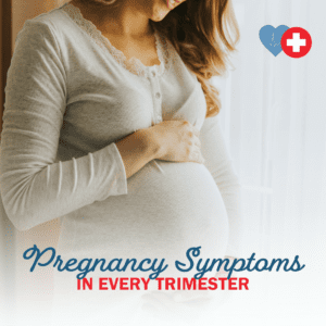 From Mood Swings to Motherhood: Pregnancy Symptoms in Every Trimester